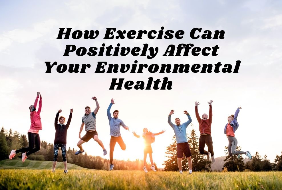 Enhancing Environmental Health Through Exercise